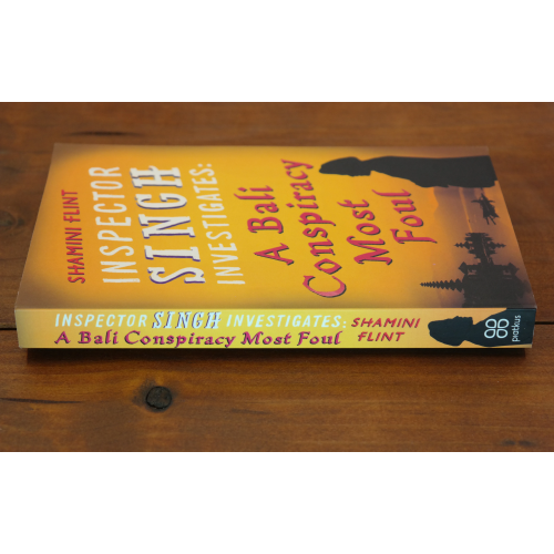 Inspector Singh Investigates: A Bali Conspiracy Most Foul (Book 2 of Inspector Singh Investigates mystery series) - 4
