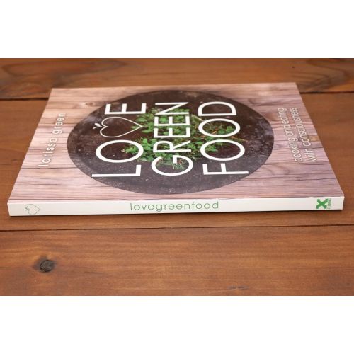 Love Green Food - Cooking And Eating With Consciousness | Home | Mickle & More Second-Hand Books