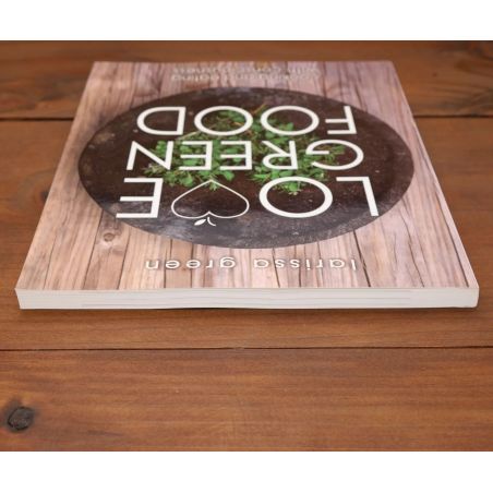 Love Green Food - Cooking And Eating With Consciousness | Home | Mickle & More Second-Hand Books