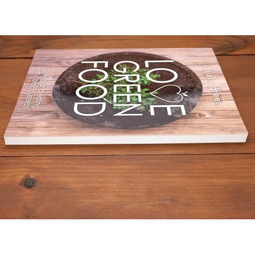 Love Green Food - Cooking And Eating With Consciousness | Home | Mickle & More Second-Hand Books