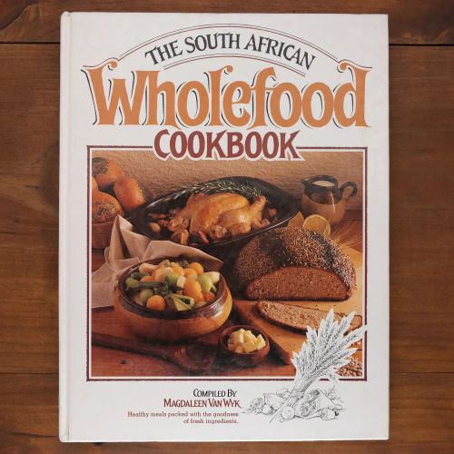 The South African Wholefood Cookbook | Home | Mickle & More Second-Hand Books
