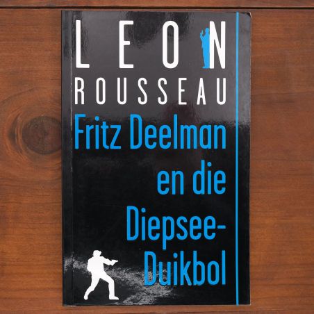 Fritz Deelman en die Diepsee-Duikbol | Jeug | Mickle & More Second-Hand Books