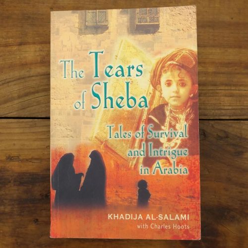 The Tears Of Sheba: Tales of Survival and Intrigue in Arabia | Memoir | Mickle & More Second-Hand Books