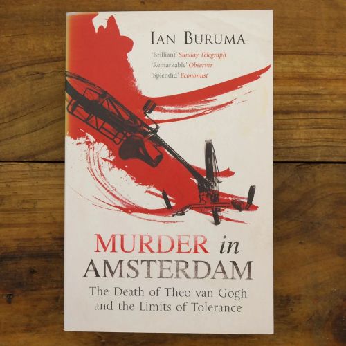 Murder In Amsterdam: The Death of Theo van Gogh and the Limits of Tolerance | Politics | Mickle & More Second-Hand Books