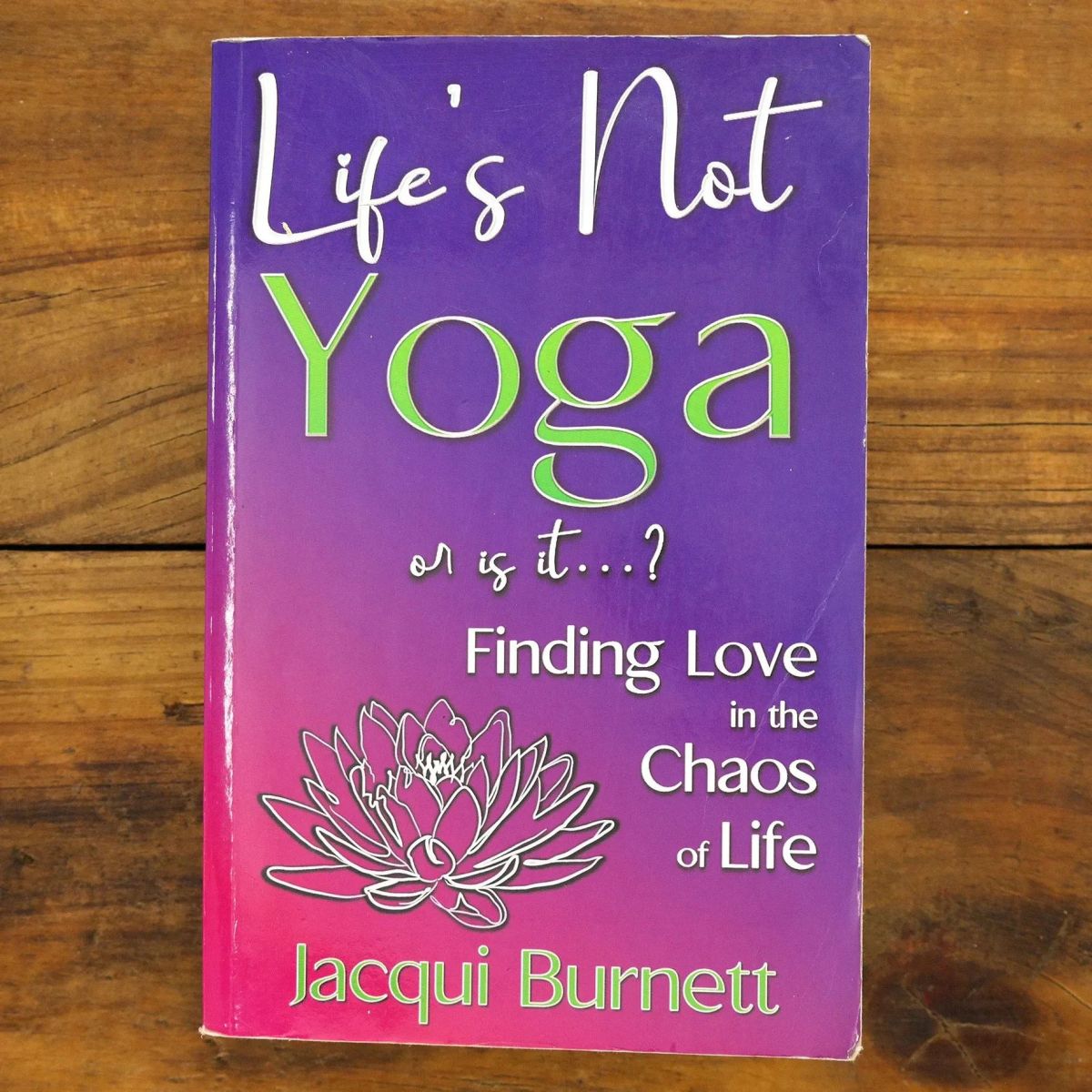 Life's Not Yoga, Or Is It...? | Emotional / Mental | Mickle & More Second-Hand Books