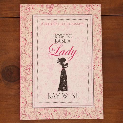 How to Raise a Lady: A Guide to Good Manners | Parenting | Mickle & More Second-Hand Books