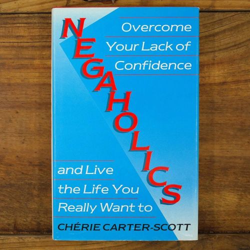Negaholics: Overcome Your Lack of Confidence | Emotional / Mental | Mickle & More Second-Hand Books
