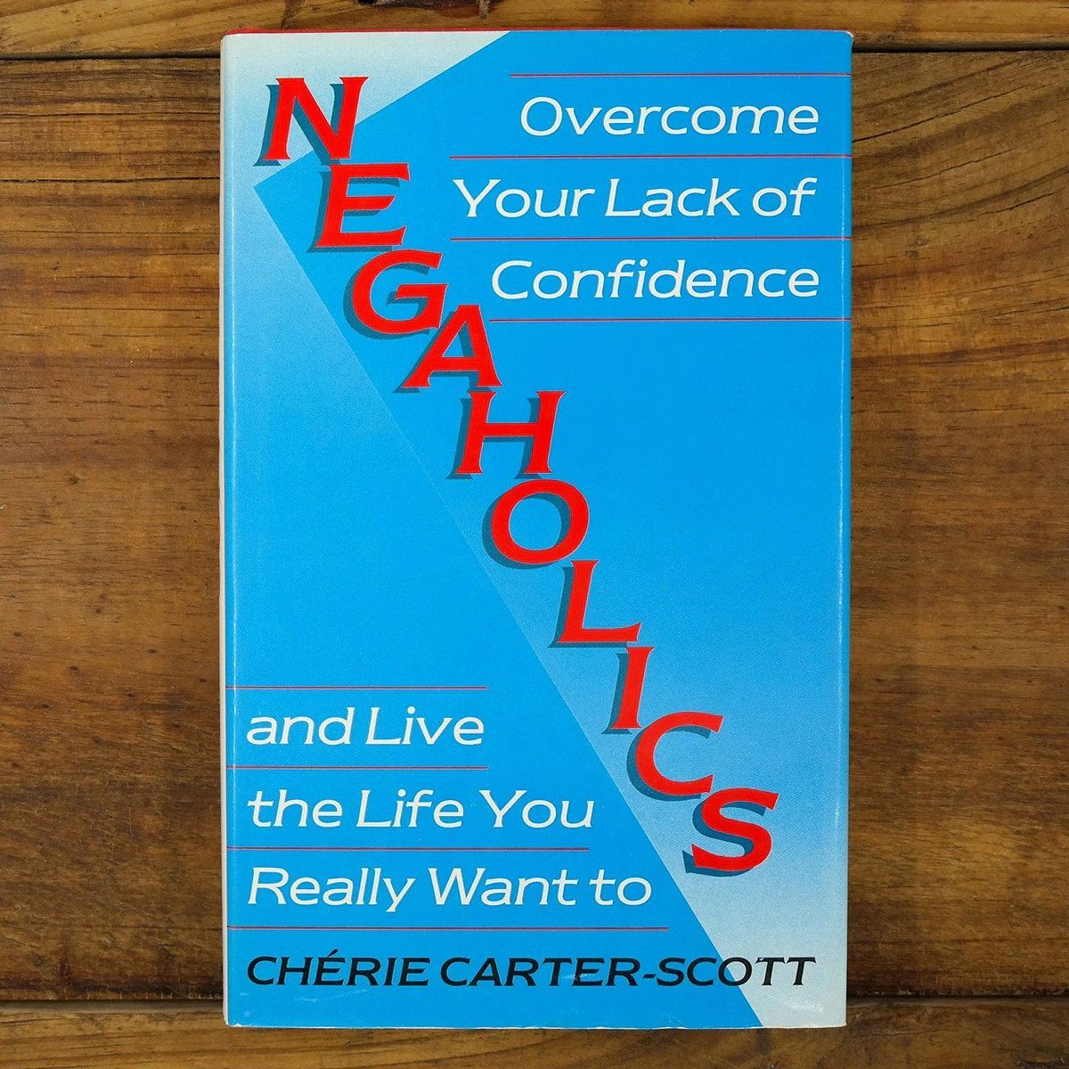 Negaholics: Overcome Your Lack of Confidence | Emotional / Mental | Mickle & More Second-Hand Books