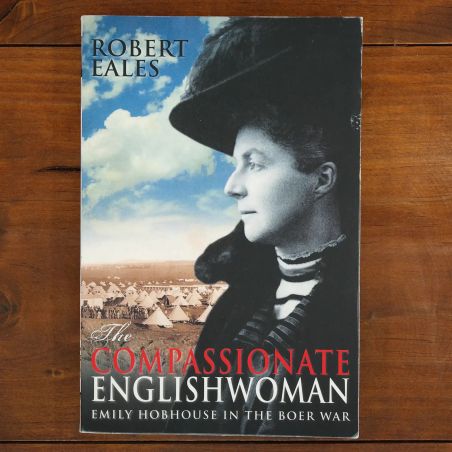 The Compassionate English Woman: Emily Hobhouse in the Boer War | History | Mickle & More Second-Hand Books