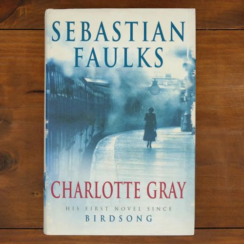 Charlotte Gray (Conclusion of the French Trilogy) | Historical Fiction | Mickle & More Second-Hand Books